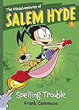 Misadventures of Salem Hyde: Book One: Spelling