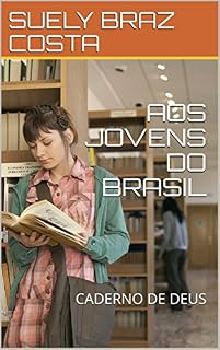 Livro AOS JOVENS DO BRASIL: CADERNO DE DEUS  (PRIMEIRA Livro 4)