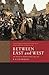 Between East and West: The Origins of Modern Russia: 862-1953