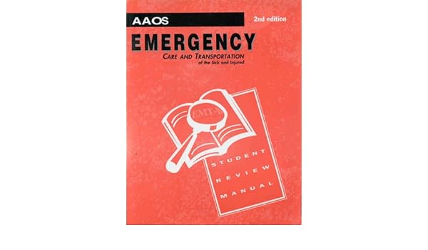 Emergency Care And Transportation Of The Sick And Injured - 