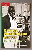 Paperback Leveled Reader Library - Social Studies Biography - George Washington Carver The Plant Doctor (GREEN) Book
