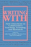 Writing With : New Directions in Collaborative Teaching, Learning, and Research, , 0791418421