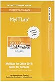 MyLab IT with Pearson eText -- Access Card -- for Skills for Success with Office 2013 by 