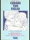 Come curare tuo figlio