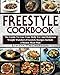 Freestyle Cookbook: The Guide To Lose Your Belly Fat And Delicious Weight Watchers Freestyle Recipes Include 3 Month Meal Plan