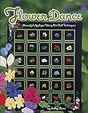 Flower Dance: Beautiful Applique Using No Fail Techniques by