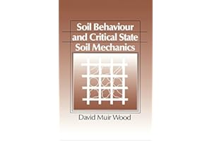 Soil Behaviour and Critical State Soil Mechanics