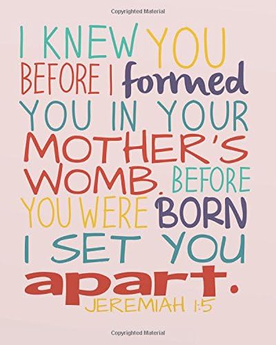 I knew you before I formed you in your mother's womb. Before you were born I set you apart: Christian Kid Journal Note Book Lined (8" x 10"), ... Quote Study Lined Journal Gift Series) Paperback – 23 Dec 2017