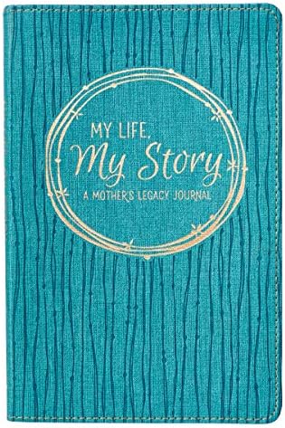 My Life, My Story, A Mother’s Legacy Journal