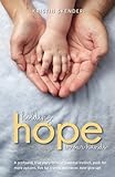 Holding Hope in Our Hands: A profound, true story to trust your instincts, push for more options, li by Kristin Skenderi