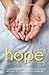 Holding Hope in Our Hands: A profound, true story to trust your instincts, push for more options, li by Kristin Skenderi