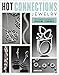 Hot Connections Jewelry: The Complete Sourcebook of Soldering Techniques
