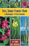Front cover for the book Trees, Shrubs and Flowers to Know in British Columbia by C. P. Lyons