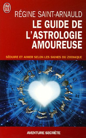 Le  guide de l'astrologie amoureuse