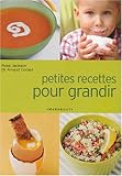 PETIES RECETTES POUR GRANDIR by