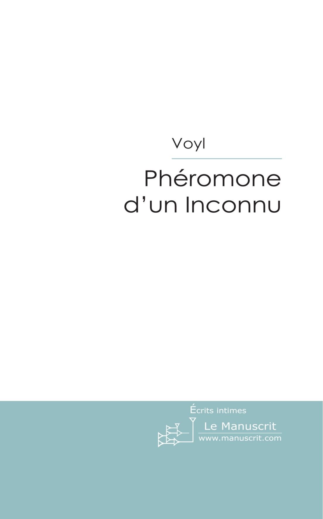 Pheromone D Un Inconnu Mt Roman French Edition Voyl Fabrice 9782304007466 Amazon Com Books amazon com