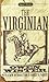 The Virginian: A Horseman of the Plains (Signet Classics)