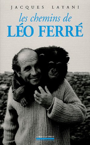 Les  chemins de Léo Ferré