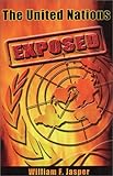 The United Nations Exposed