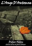 L'ange d'automne (French Edition) by Didier Fédou