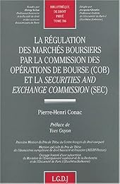 La  régulation des marchés boursiers par la Commission des opérations de bourse, COB et la Securities and exchange commission, SEC