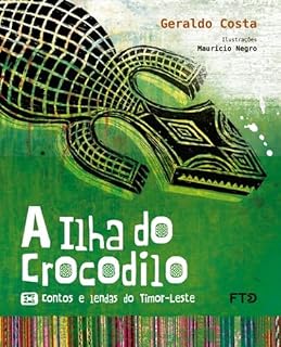 Livro A ilha do crocodilo: contos e lendas do Timor-Leste