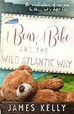 A Bear, A Bike, And The Wild Atlantic Way by James Kelly