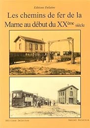 Les  chemins de fer de la Marne au début du XXème siècle
