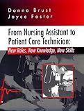 Image de From Nursing Assistant to Patient Care Technician: New Roles, New Knowledge, New Skills, 1e