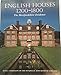 English Houses 1200-1800: The Hertfordshire Evidence by
