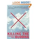 Killing the Buddha: A Heretic's Bible