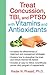 Treat Concussion, TBI, and PTSD with Vitamins and Antioxidants