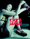 Kicks Japan: Japanese Sneaker Culture by 