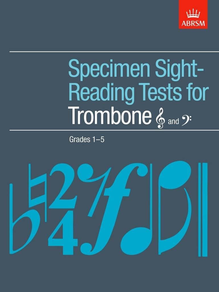 Specimen Sight-Reading Tests for Trombone (Treble and Bass clef), Grades 1-5 (ABRSM Sight-reading)
