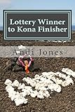 Lottery Winner to Kona Finisher by Andi Jones