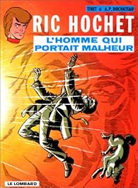 Ric Hochet Tome 20 L Homme Qui Portait Malheur Babelio