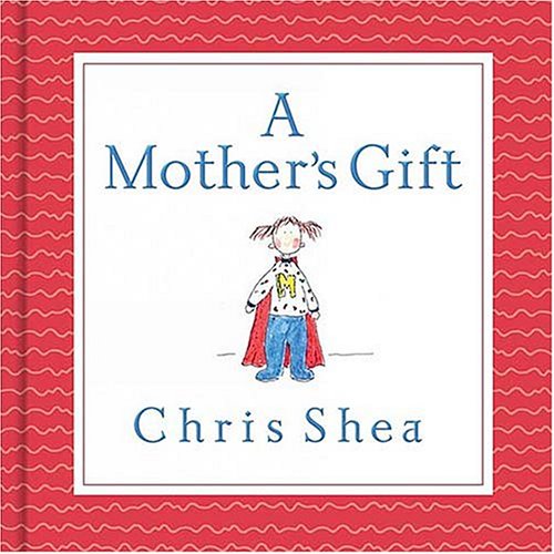 A Mother's Gift 1404187936 Book Cover