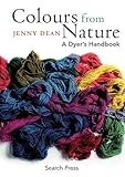 Colours from Nature: A Dyer's Handbook by Jenny Dean