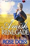 Amish Renegade: Amish Romance (An Amish Vows Romance, Book 1) by Rose Doss