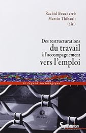 Des restructurations du travail à l'accompagnement vers l'emploi