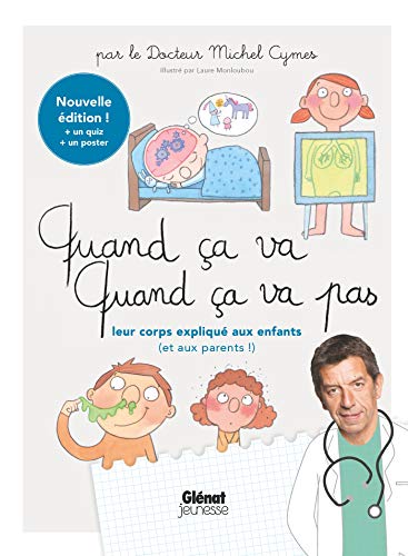 Quand ça va, quand ça va pas leur corps expliqué aux enfants (et aux parents) by 
