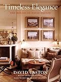 Timeless Elegance: The Houses of David Easton by 