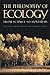The Philosophy of Ecology: From Science to Synthesis