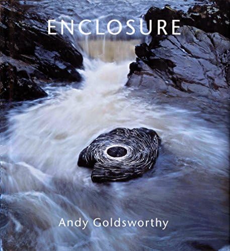 Andy Goldsworthy: A Collaboration with Nature: Goldsworthy, Andy