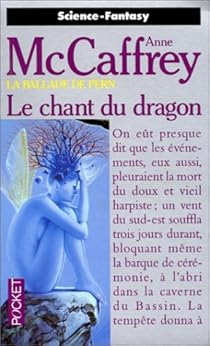 La Ballade De Pern Tome 3 Le Chant Du Dragon Babelio La Ballade De Pern Tome 3 Le Chant Du Dragon Babelio