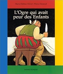 L Ogre Ou L Ogre Qui Avait Peur Des Enfants Babelio L Ogre Ou L Ogre Qui Avait Peur Des Enfants Babelio