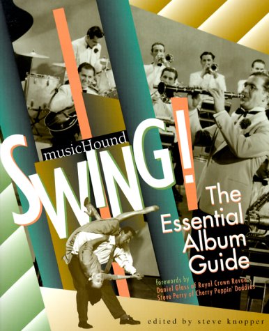 Musichound Swing!: The Essential Album Guide (Musichound Guides)
