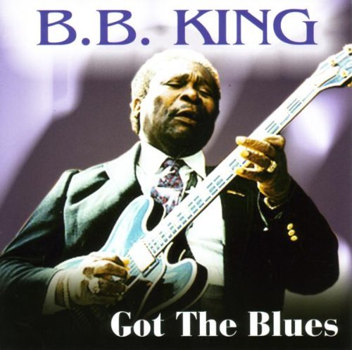 B.B. King - Got The Blues By B.b. King - Zortam Music