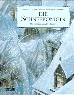 Die Schneekonigin Amazon De Andersen Hans Christian Andersen Hans Ch Andersen Hans Chr Andersen Hans Christian Lynch P J Bucher