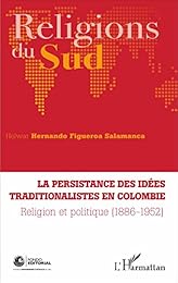 La  persistance des idées traditionalistes en Colombie